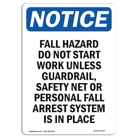 Signmission OSHA Notice Sign, Fall Hazard Do Not Start Work, 24in X 18in Decal, 18" W, 24" H, Portrait OS-NS-D-1824-V-12419